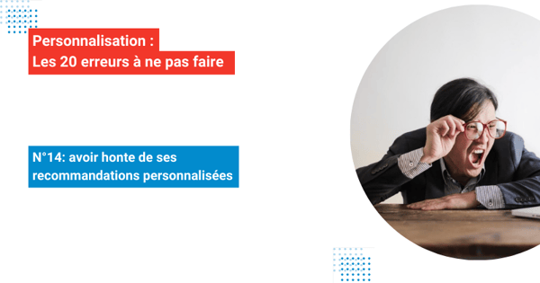 img-Les20erreurs-personnalisation-erreur-14-ecommerce