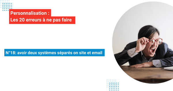 img-Les20erreurs-personnalisation-erreur-18-ecommerce